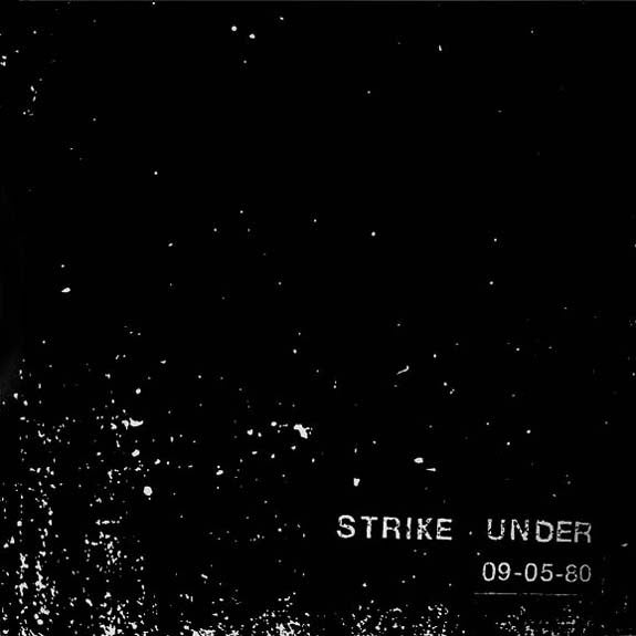 Strike Under : 09-05-80 (7")