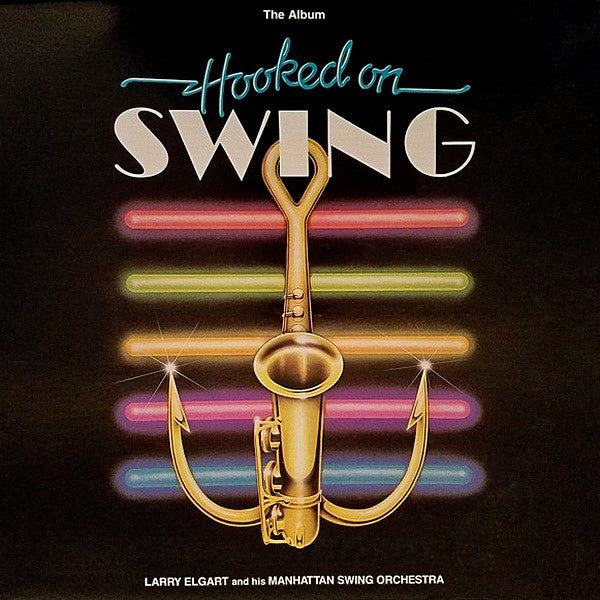 Larry Elgart And His Manhattan Swing Orchestra : Hooked On Swing (LP, Album, Ind)