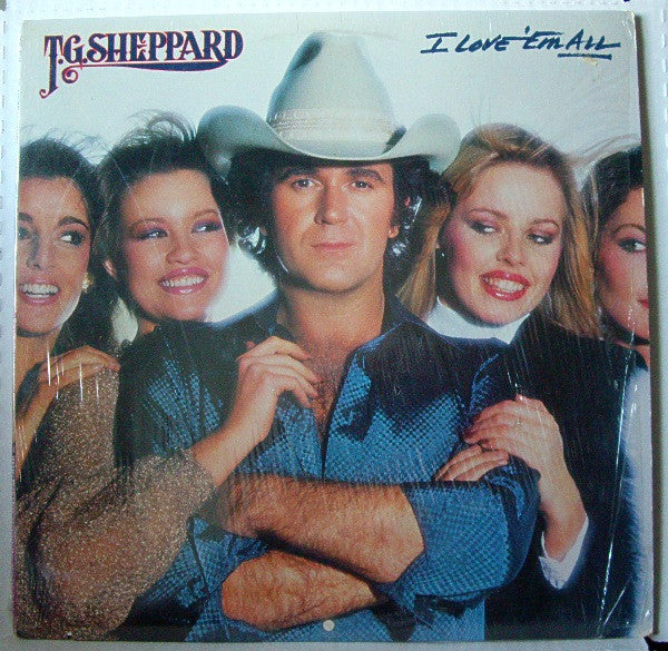 T.G. Sheppard : I Love 'Em All  (LP, Album)