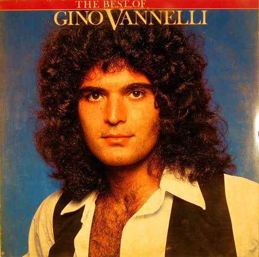 Gino Vannelli : The Best Of Gino Vannelli (LP, Comp, X -)
